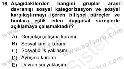 Sosyal Psikoloji 2 Dersi 2018 - 2019 Yılı (Vize) Ara Sınav Soruları 16. Soru