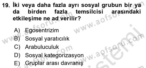 Sosyal Psikoloji 2 Dersi 2021 - 2022 Yılı (Vize) Ara Sınav Soruları 19. Soru