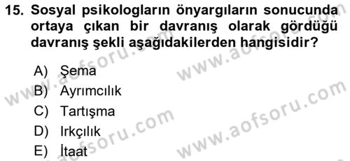 Sosyal Psikoloji 2 Dersi 2023 - 2024 Yılı (Vize) Ara Sınav Soruları 15. Soru