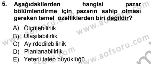 Pazarlama Yönetimi Dersi 2012 - 2013 Yılı (Vize) Ara Sınav Soruları 5. Soru