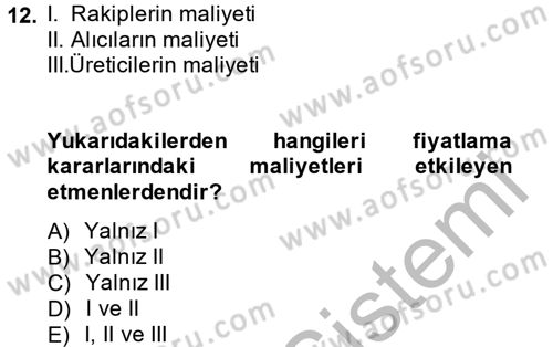 Pazarlama Yönetimi Dersi 2014 - 2015 Yılı (Final) Dönem Sonu Sınav Soruları 12. Soru