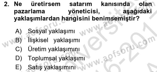 Pazarlama Yönetimi Dersi 2016 - 2017 Yılı (Vize) Ara Sınav Soruları 2. Soru