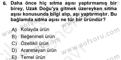 Pazarlama Yönetimi Dersi 2016 - 2017 Yılı (Final) Dönem Sonu Sınav Soruları 6. Soru