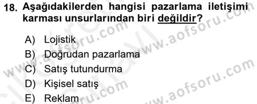 Pazarlama Yönetimi Dersi 2017 - 2018 Yılı 3 Ders Sınav Soruları 18. Soru