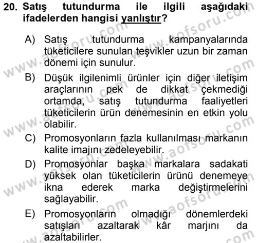 Pazarlama Yönetimi Dersi 2017 - 2018 Yılı (Final) Dönem Sonu Sınav Soruları 20. Soru