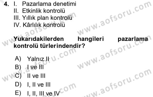 Pazarlama Yönetimi Dersi 2017 - 2018 Yılı (Final) Dönem Sonu Sınav Soruları 4. Soru