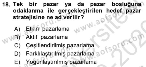 Pazarlama Yönetimi Dersi 2019 - 2020 Yılı (Vize) Ara Sınav Soruları 18. Soru