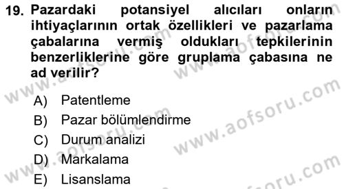 Pazarlama Yönetimi Dersi 2019 - 2020 Yılı (Vize) Ara Sınav Soruları 19. Soru