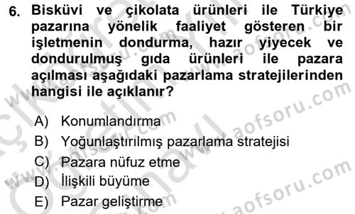 Pazarlama Yönetimi Dersi 2021 - 2022 Yılı Yaz Okulu Sınav Soruları 6. Soru