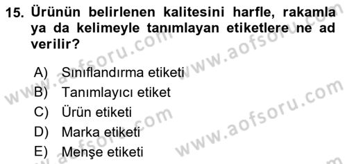 Pazarlama Yönetimi Dersi 2022 - 2023 Yılı (Vize) Ara Sınav Soruları 15. Soru