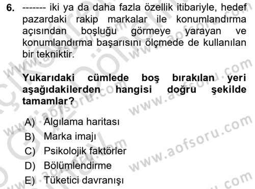 Pazarlama Yönetimi Dersi 2024 - 2025 Yılı (Vize) Ara Sınav Soruları 6. Soru