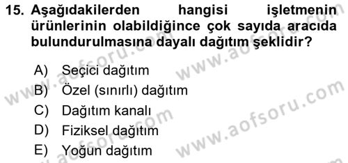 Pazarlama Yönetimi Dersi 2024 - 2025 Yılı Yaz Okulu Sınav Soruları 15. Soru