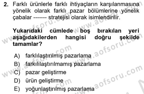 Pazarlama Yönetimi Dersi 2024 - 2025 Yılı Yaz Okulu Sınav Soruları 2. Soru