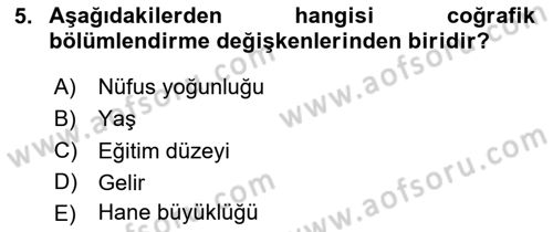 Pazarlama Yönetimi Dersi 2024 - 2025 Yılı Yaz Okulu Sınav Soruları 5. Soru