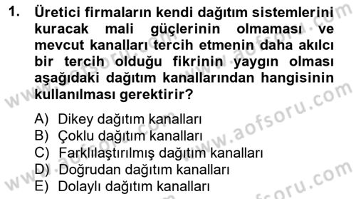 Pazarlama İlkeleri Dersi 2012 - 2013 Yılı (Final) Dönem Sonu Sınav Soruları 1. Soru