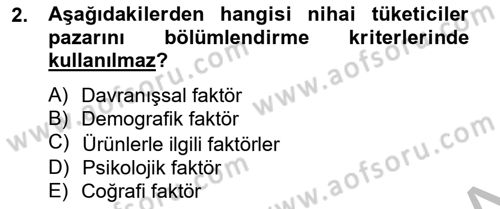 Pazarlama İlkeleri Dersi 2012 - 2013 Yılı (Final) Dönem Sonu Sınav Soruları 2. Soru