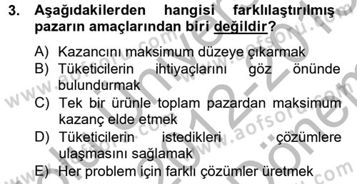 Pazarlama İlkeleri Dersi 2012 - 2013 Yılı (Final) Dönem Sonu Sınav Soruları 3. Soru