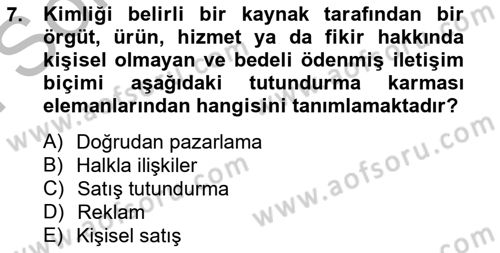 Pazarlama İlkeleri Dersi 2012 - 2013 Yılı (Final) Dönem Sonu Sınav Soruları 7. Soru
