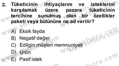 Pazarlama İlkeleri Dersi Ara Sınavı Deneme Sınav Soruları 2. Soru