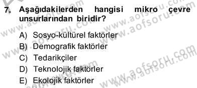 Pazarlama İlkeleri Dersi Ara Sınavı Deneme Sınav Soruları 7. Soru