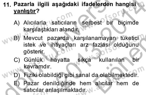 Pazarlama İlkeleri Dersi 2013 - 2014 Yılı (Final) Dönem Sonu Sınav Soruları 11. Soru