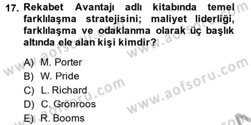 Pazarlama İlkeleri Dersi 2013 - 2014 Yılı (Final) Dönem Sonu Sınav Soruları 17. Soru