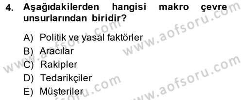 Pazarlama İlkeleri Dersi 2013 - 2014 Yılı (Final) Dönem Sonu Sınav Soruları 4. Soru