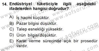 Pazarlama İlkeleri Dersi 2014 - 2015 Yılı (Vize) Ara Sınav Soruları 14. Soru
