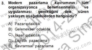 Pazarlama İlkeleri Dersi 2014 - 2015 Yılı (Vize) Ara Sınav Soruları 3. Soru
