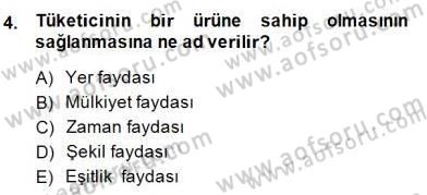 Pazarlama İlkeleri Dersi Ara Sınavı Deneme Sınav Soruları 4. Soru