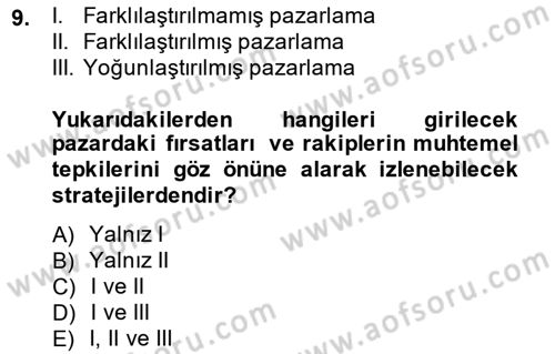 Pazarlama İlkeleri Dersi 2014 - 2015 Yılı (Final) Dönem Sonu Sınav Soruları 9. Soru