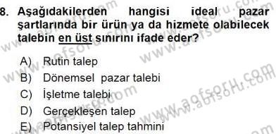 Pazarlama İlkeleri Dersi Ara Sınavı Deneme Sınav Soruları 8. Soru