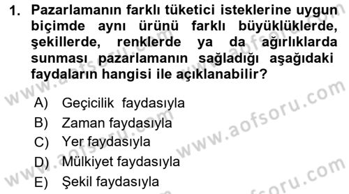 Pazarlama İlkeleri Dersi 2015 - 2016 Yılı (Final) Dönem Sonu Sınav Soruları 1. Soru