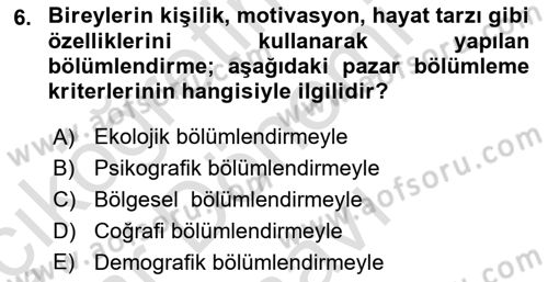 Pazarlama İlkeleri Dersi 2015 - 2016 Yılı (Final) Dönem Sonu Sınav Soruları 6. Soru