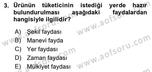 Pazarlama İlkeleri Dersi Ara Sınavı Deneme Sınav Soruları 3. Soru