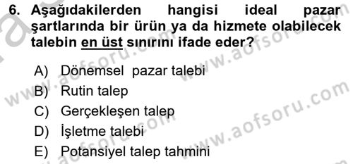 Pazarlama İlkeleri Dersi Ara Sınavı Deneme Sınav Soruları 6. Soru