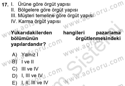 Pazarlama İlkeleri Dersi 2016 - 2017 Yılı (Final) Dönem Sonu Sınav Soruları 17. Soru