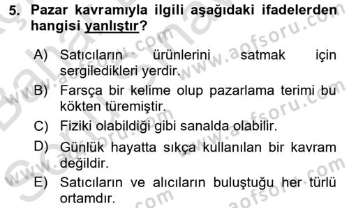 Pazarlama İlkeleri Dersi 2016 - 2017 Yılı (Final) Dönem Sonu Sınav Soruları 5. Soru