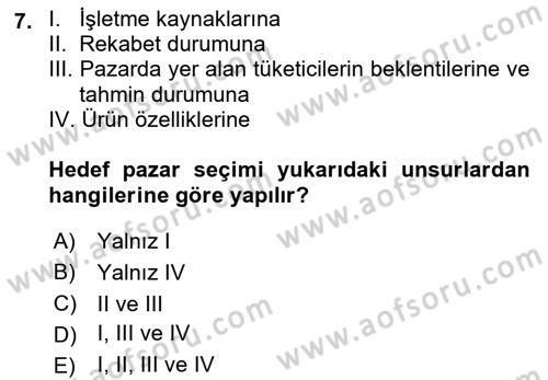 Pazarlama İlkeleri Dersi 2016 - 2017 Yılı (Final) Dönem Sonu Sınav Soruları 7. Soru