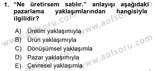 Pazarlama İlkeleri Dersi Ara Sınavı Deneme Sınav Soruları 1. Soru