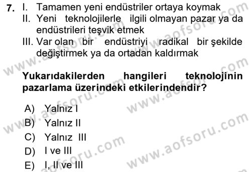Pazarlama İlkeleri Dersi Ara Sınavı Deneme Sınav Soruları 7. Soru