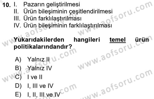 Pazarlama İlkeleri Dersi 2017 - 2018 Yılı (Final) Dönem Sonu Sınav Soruları 10. Soru