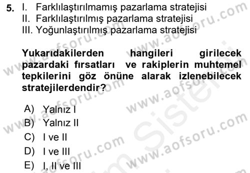 Pazarlama İlkeleri Dersi 2017 - 2018 Yılı (Final) Dönem Sonu Sınav Soruları 5. Soru
