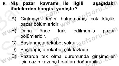 Pazarlama İlkeleri Dersi 2017 - 2018 Yılı (Final) Dönem Sonu Sınav Soruları 6. Soru