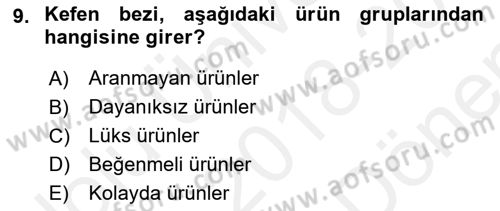 Pazarlama İlkeleri Dersi 2018 - 2019 Yılı (Final) Dönem Sonu Sınav Soruları 9. Soru
