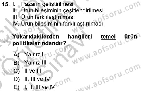 Pazarlama İlkeleri Dersi 2018 - 2019 Yılı Yaz Okulu Sınav Soruları 15. Soru
