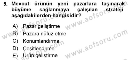 Pazarlama İlkeleri Dersi 2018 - 2019 Yılı Yaz Okulu Sınav Soruları 5. Soru