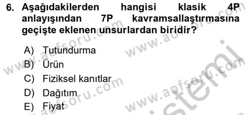 Pazarlama İlkeleri Dersi 2018 - 2019 Yılı Yaz Okulu Sınav Soruları 6. Soru