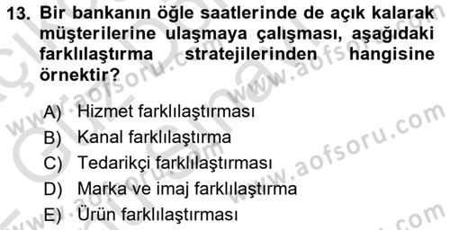 Pazarlama İlkeleri Dersi 2021 - 2022 Yılı (Final) Dönem Sonu Sınav Soruları 13. Soru