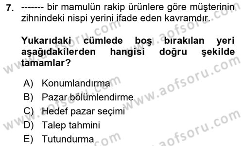 Pazarlama İlkeleri Dersi 2022 - 2023 Yılı (Final) Dönem Sonu Sınav Soruları 7. Soru